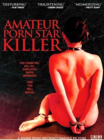 Тёмная сторона порно фильмов / Amateur Porn Star Killer