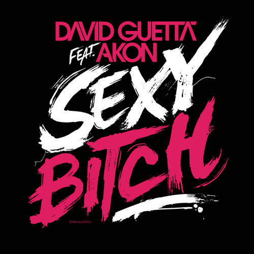 David Guetta Feat. Akon - Sexy Bitch / Sexy Chick